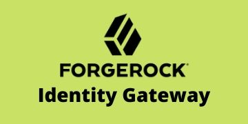 Forgerock Identity Gateway Training